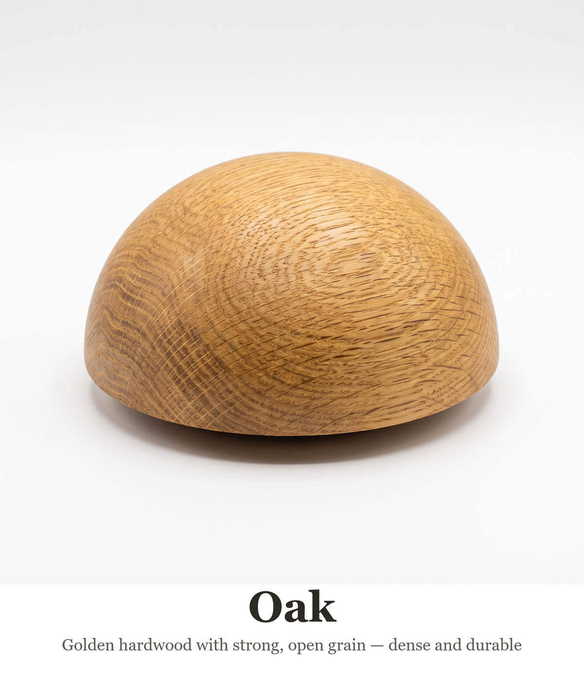 Oak wood sample — hand-turned hemisphere